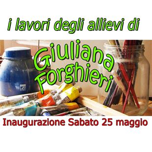 Sabato l'inaugurazione della mostra degli allievi di Giuliana Forghieri