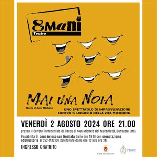 "MAI UNA NOIA": lo spettacolo dei comici modenesi a San Michele
