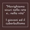 Zoom - "Navighiamo sicuri nella rete e... nella vita" -- I giovani ed il cyberbullismo