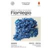 Sabato l’inaugurazione della mostra "Florilegio"